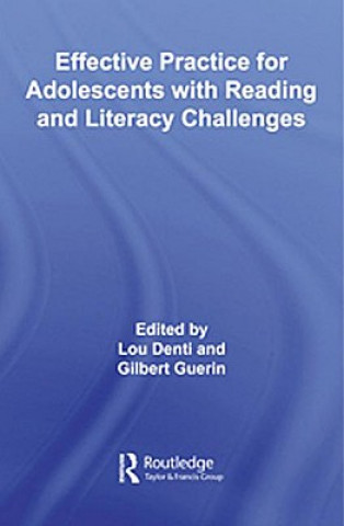 Carte Effective Practice for Adolescents with Reading and Literacy Challenges Lou Denti