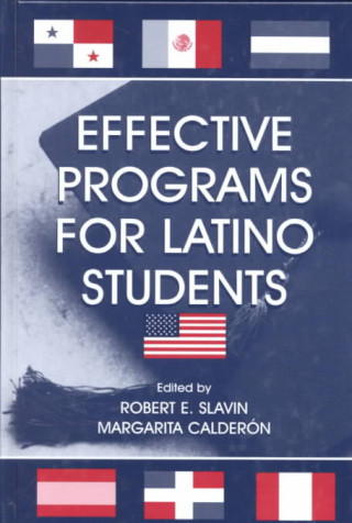 Knjiga Effective Programs for Latino Students Robert E. Slavin