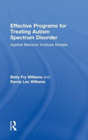 Kniha Effective Programs for Treating Autism Spectrum Disorder Randy Lee Williams