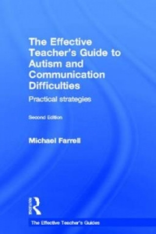 Livre Effective Teacher's Guide to Autism and Communication Difficulties Michael Farrell