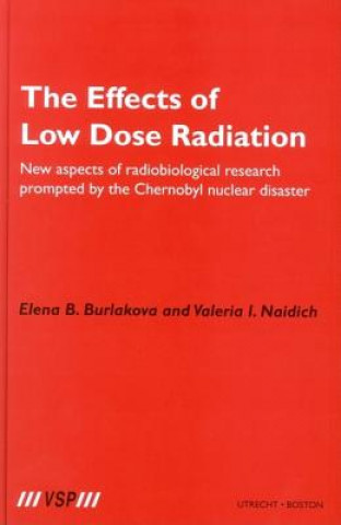 Könyv Effects of Low Dose Radiation Valeria I. Naidich