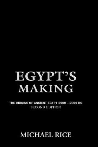 Könyv Egypt's Making Michael Rice