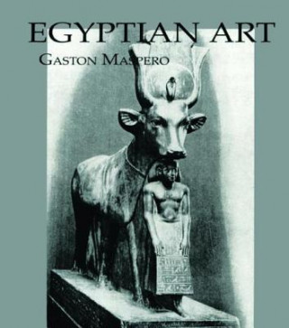 Könyv Egyptian Art Gaston Maspero