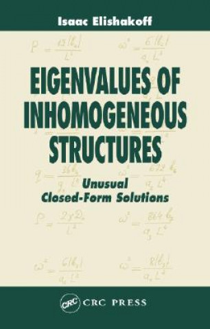 Book Eigenvalues of Inhomogeneous Structures Isaac Elishakoff