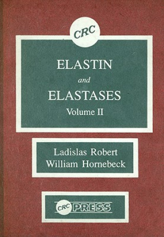 Kniha Elastin and Elastases William Hornebeck