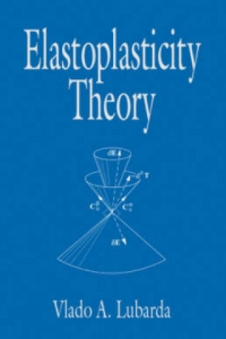 Könyv Elastoplasticity Theory Vlado A. Lubarda