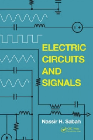 Kniha Electric Circuits and Signals Nassir H. Sabah