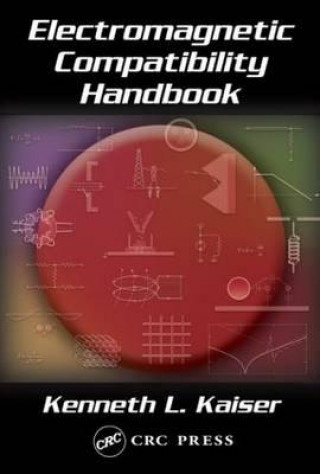 Carte Electromagnetic Compatibility Handbook Kenneth. L Kaiser