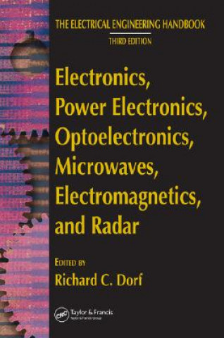 Könyv Electronics, Power Electronics, Optoelectronics, Microwaves, Electromagnetics, and Radar Richard C. Dorf