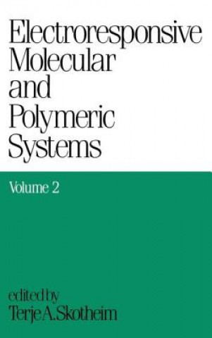 Knjiga Electroresponsive Molecular and Polymeric Systems Terje A. Skotheim