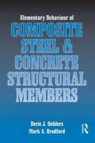 Book Elementary Behaviour of Composite Steel and Concrete Structural Members Mark A. Bradford