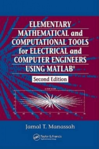 Book Elementary Mathematical and Computational Tools for Electrical and Computer Engineers Using MATLAB Jamal T. Manassah