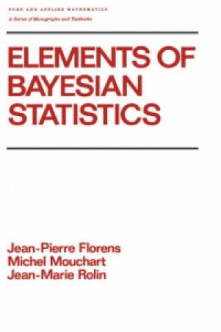 Knjiga Elements of Bayesian Statistics Jean-Marie Rolin