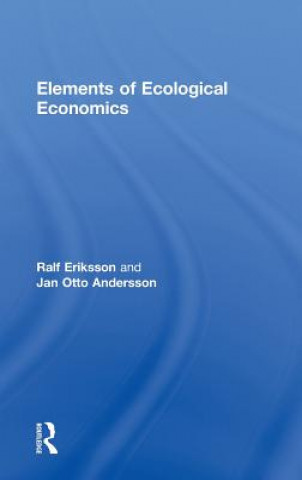 Carte Elements of Ecological Economics Ralf Eriksson