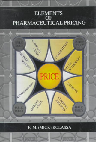 Kniha Elements of Pharmaceutical Pricing E. M. Kolassa