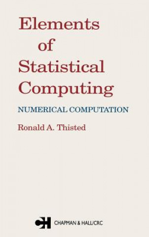 Książka Elements of Statistical Computing Ronald A. Thisted