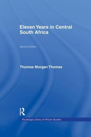 Book Eleven Years in Central South Africa Thomas Morgan Thomas