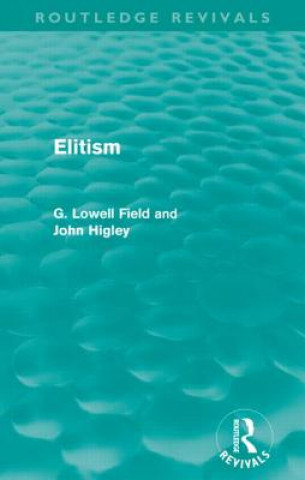 Carte Elitism (Routledge Revivals) John Higley