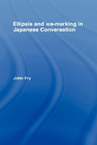 Carte Ellipsis and wa-marking in Japanese Conversation John Fry