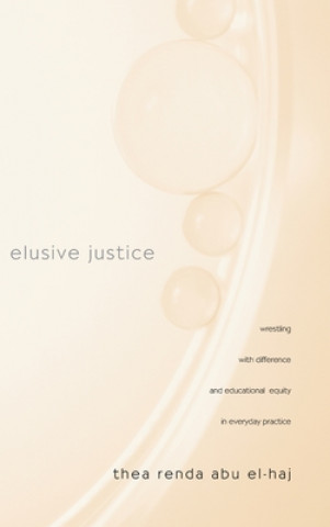 Libro Elusive Justice Thea Abu El-Haj