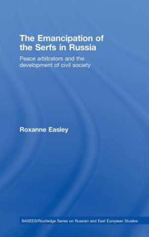 Livre Emancipation of the Serfs in Russia Roxanne Easley