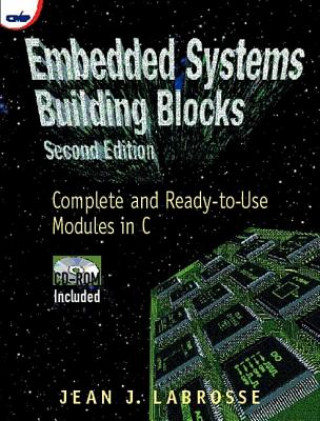 Knjiga Embedded Systems Building Blocks Jean J. Labrosse