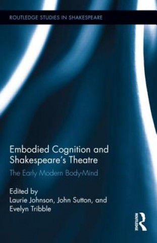 Kniha Embodied Cognition and Shakespeare's Theatre 