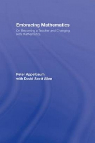Könyv Embracing Mathematics David Scott Allen