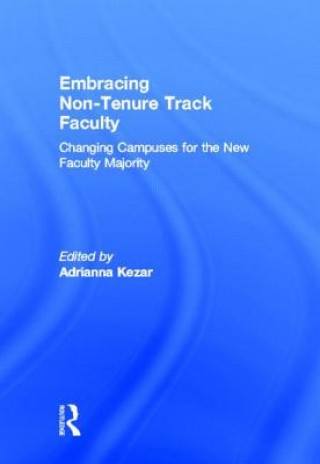 Buch Embracing Non-Tenure Track Faculty Adrianna Kezar