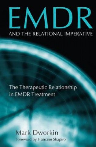 Carte EMDR and the Relational Imperative Mark Dworkin