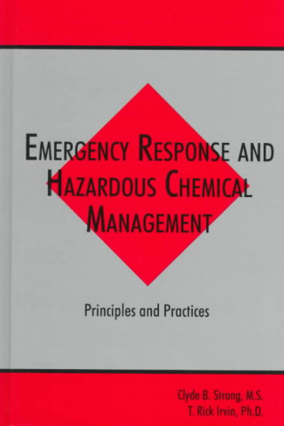 Книга Emergency Response and Hazardous Chemical Management Clyde B. Strong