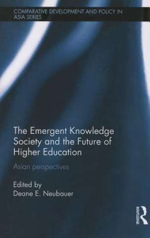 Könyv Emergent Knowledge Society and the Future of Higher Education 