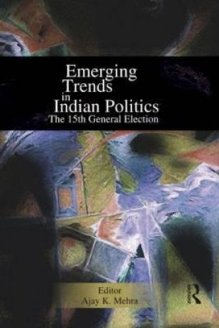 Kniha Emerging Trends in Indian Politics Ajay K. Mehra