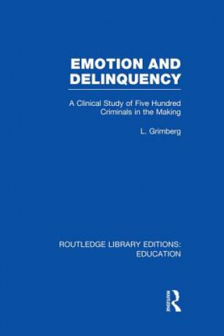 Carte Emotion and Delinquency (RLE Edu L Sociology of Education) L Grimberg