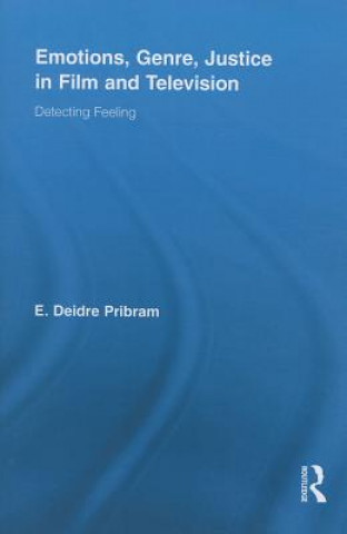 Kniha Emotions, Genre, Justice in Film and Television Deidre Pribram