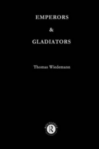 Carte Emperors and Gladiators Thomas Wiedemann