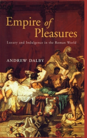 Kniha Empire of Pleasures Andrew Dalby