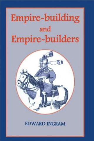 Knjiga Empire-building and Empire-builders Edward Ingram