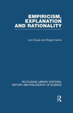 Könyv Empiricism, Explanation and Rationality Roger Harris
