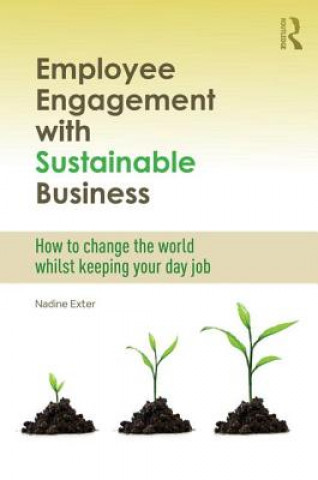 Kniha Employee Engagement with Sustainable Business David Grayson