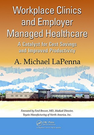 Carte Workplace Clinics and Employer Managed Healthcare A. Michael La Penna