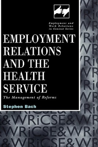 Libro Employment Relations in the Health Service Stephen Bach