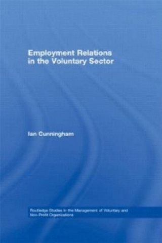 Könyv Employment Relations in the Voluntary Sector Ian Cunningham