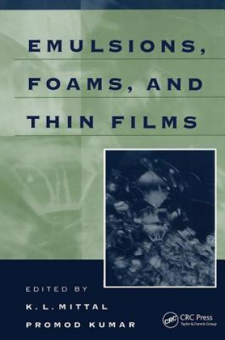 Kniha Emulsions, Foams, and Thin Films K. L. Mittal