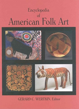 Kniha Encyclopedia of American Folk Art 