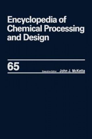 Könyv Encyclopedia of Chemical Processing and Design 