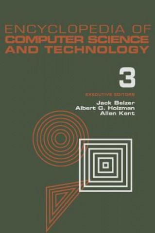 Könyv Encyclopedia of Computer Science and Technology Allen Kent