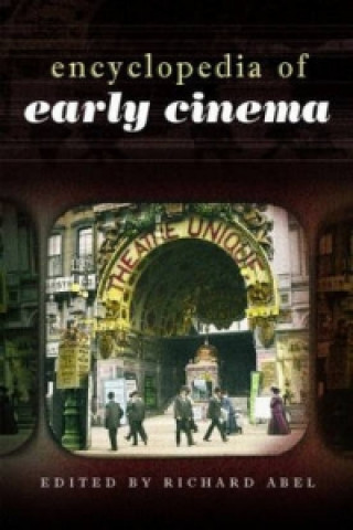 Książka Encyclopedia of Early Cinema Richard Abel