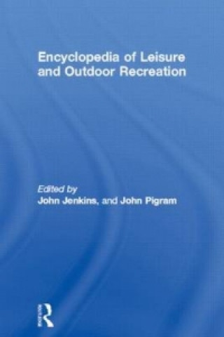 Kniha Encyclopedia of Leisure and Outdoor Recreation John Jenkins
