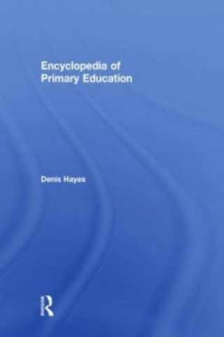 Livre Encyclopedia of Primary Education Denis Hayes